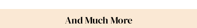 And Much More