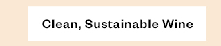 Clean, Sustainable Wine