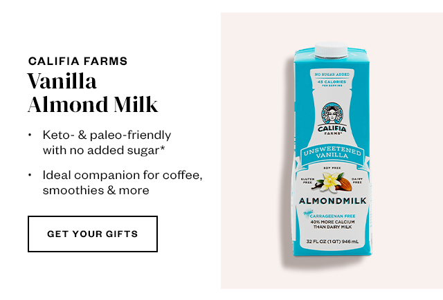 Califia Farms. Get your gifts.