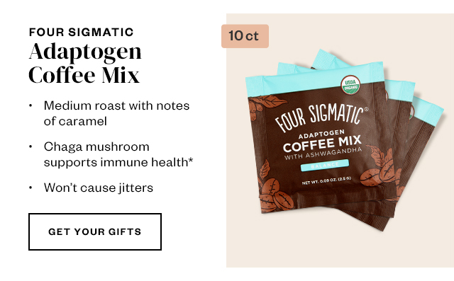 Four Sigmatic. Get your gifts.