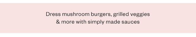 Dress mushroom burgers