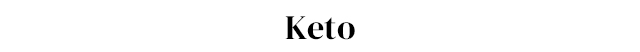 Keto