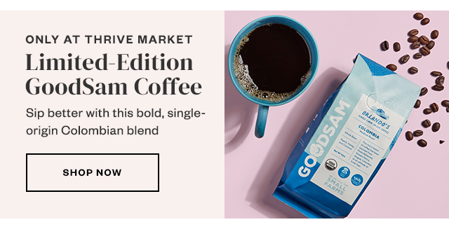 Limited-Edition GoodSam Coffee.