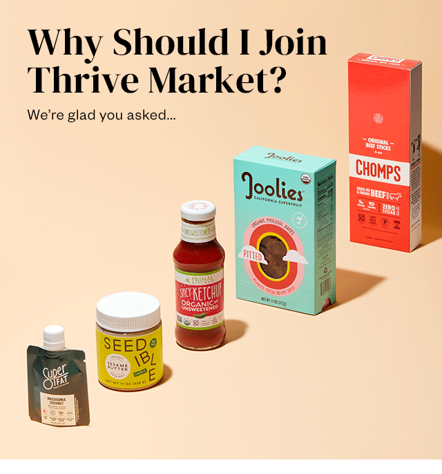 Great question... Get answers to all your Qs - plus, see why 1 million members love Thrive Market