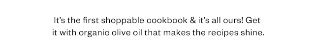 It's the first shoppable cookbook and it's all ours!