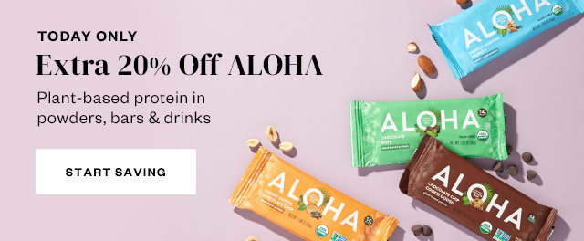 Today Only: Extra 20% Off ALOHA. Start Saving.