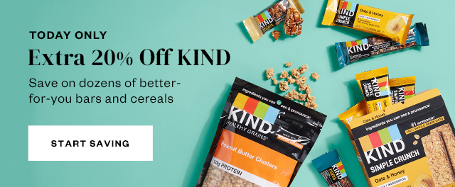 Today Only: Extra 20% Off KIND. Start Saving.
