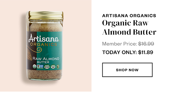 Artisana Organics. Shop Now.