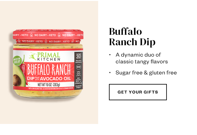 Buffalo Ranch Dip. Get Your Gifts.