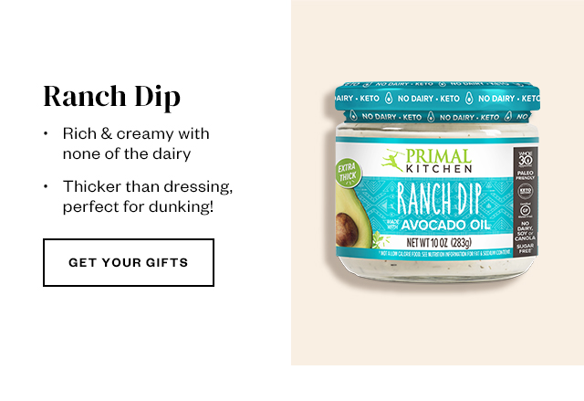 Ranch Dip. Get Your Gifts.