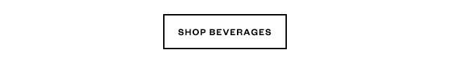 Shop Beverages.