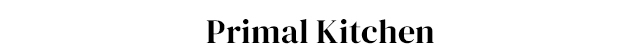 Primal Kitchen