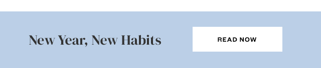 New Year, New Habits. Read Now.