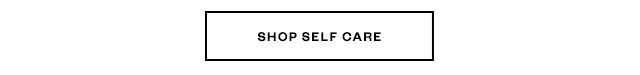 Shop Self Care.