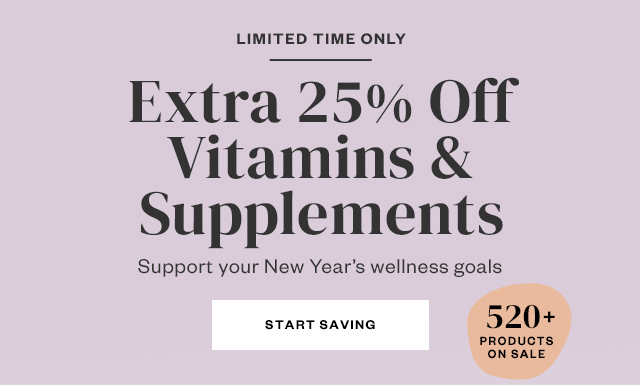 Limited Time Only: Extra 25% Off Vitamins & Supplements. Start Saving.