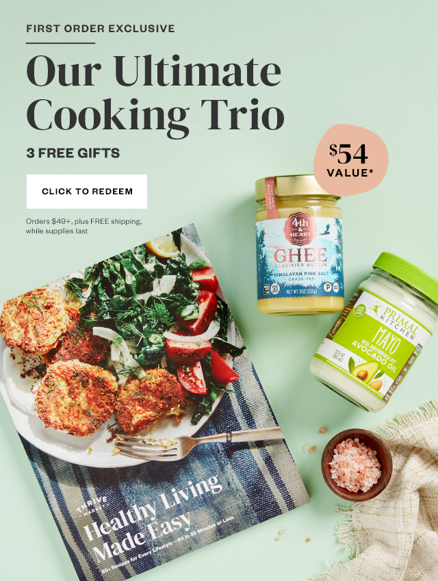 First Order Exclusive. Our Ultimate Cooking Trio. 3 Free Gifts. Click to Redeem