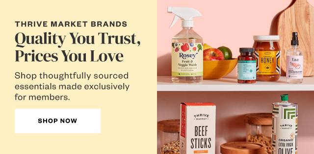 Thrive Market Brands: Quality You Trust, Prices You Love. Shop Now.