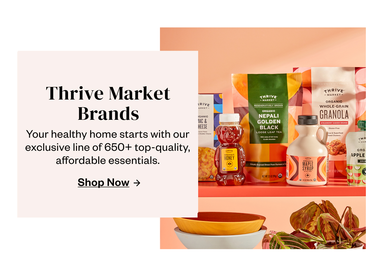 Thrive Market Brands. Shop Now.