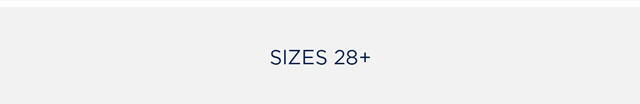 Sizes 28+