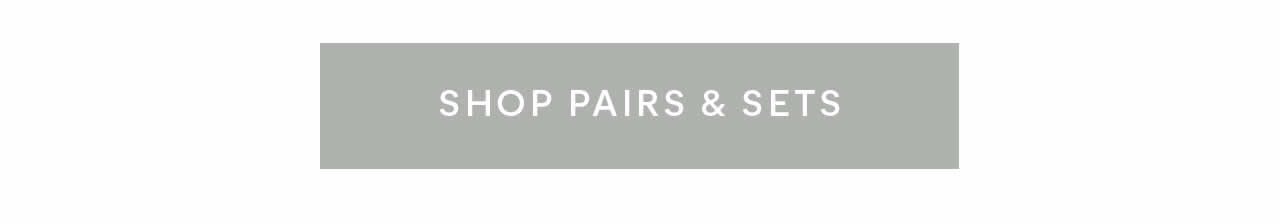 Shop Pairs & Sets