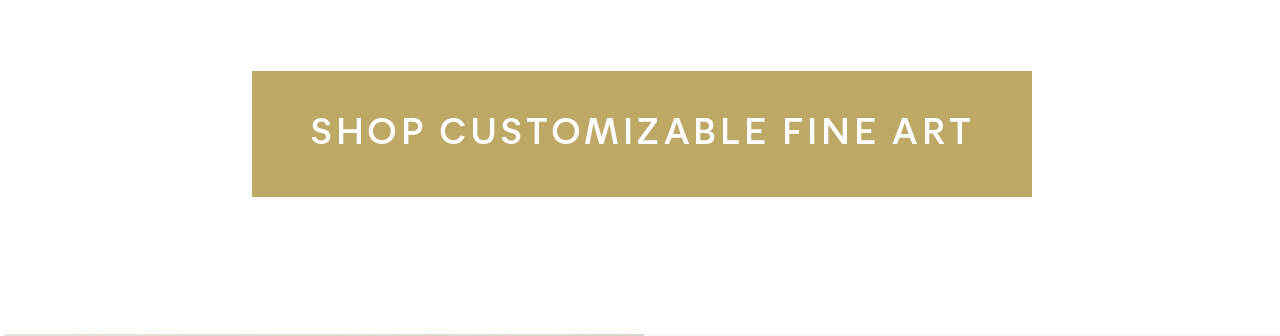 Shop Customizable Fine Art