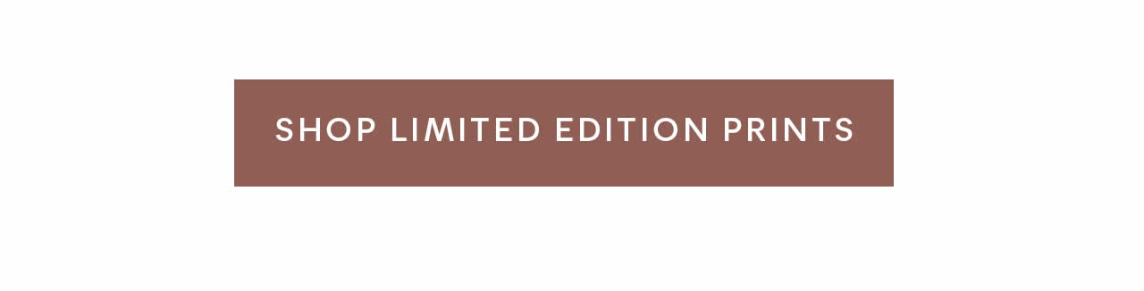Shop Limited Edition Prints