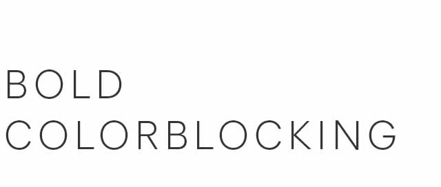Bold Color Blocking