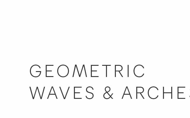 Geometric Waves & Arches
