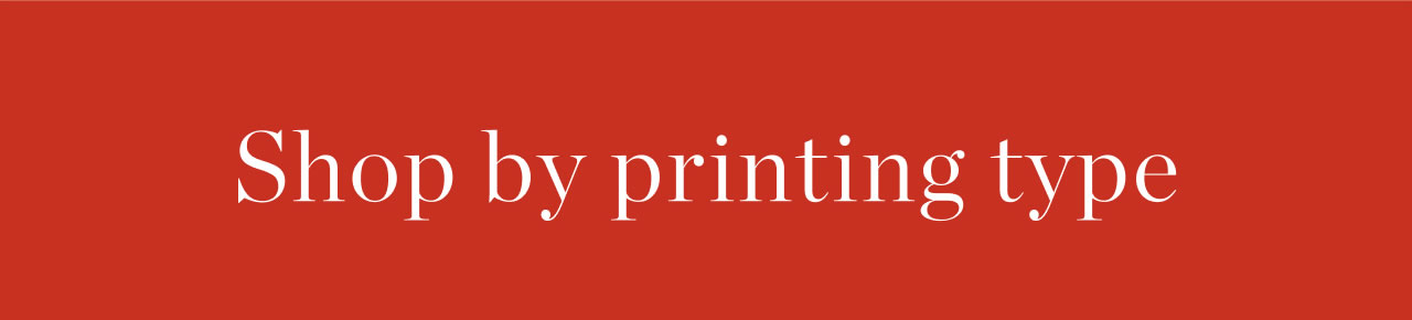 Shop by Printing Type