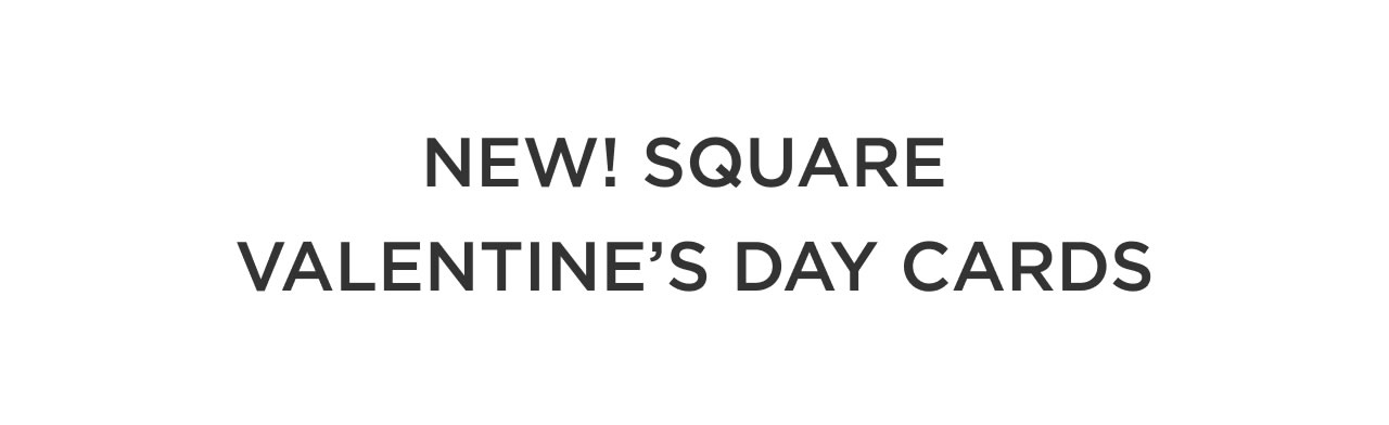 New! Square Valentine's Day Cards