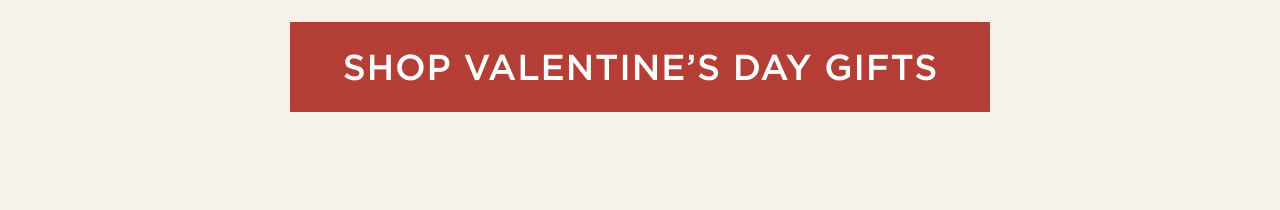 Shop Valentine's Day Gifts