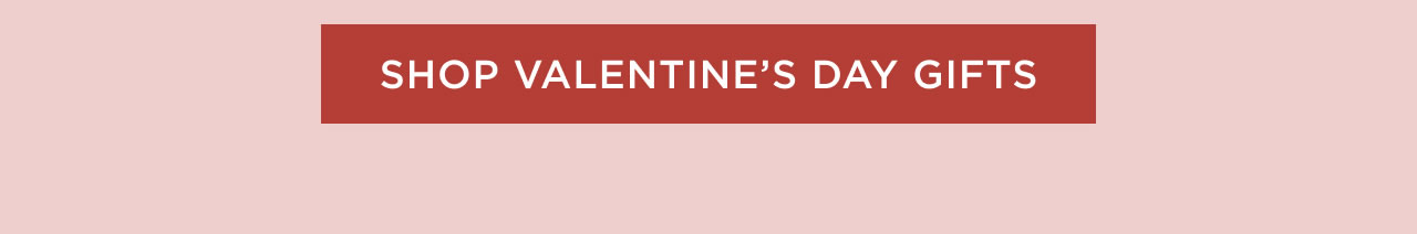 Shop Valentine's Day Gifts