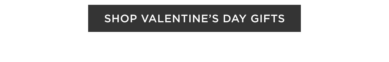 Shop Valentine's Day Gifts