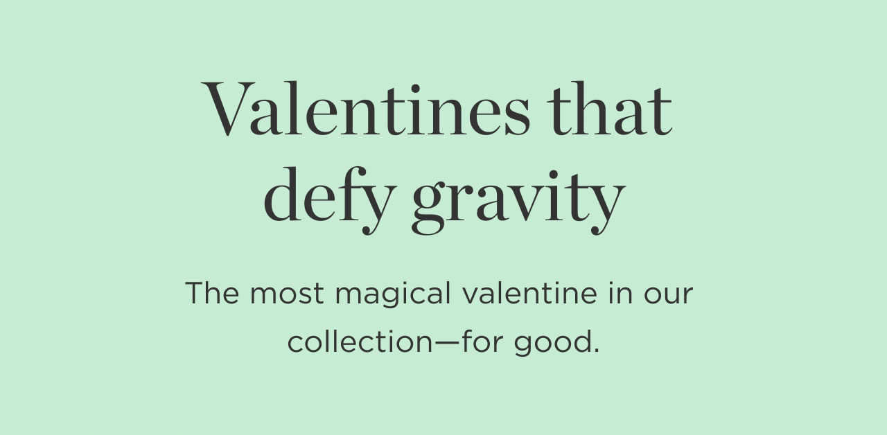 Valentines that Defy Gravity