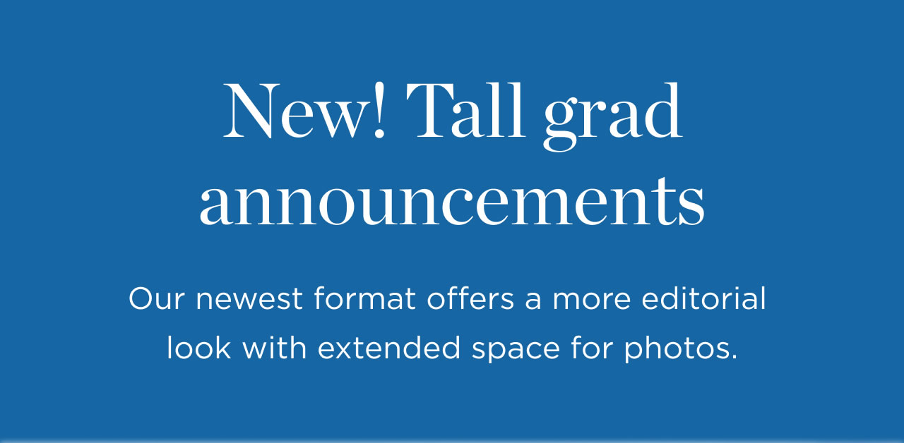 New! Tall Grad Announcements