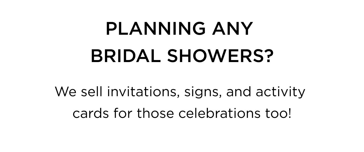 Planning Any Bridal Showers?