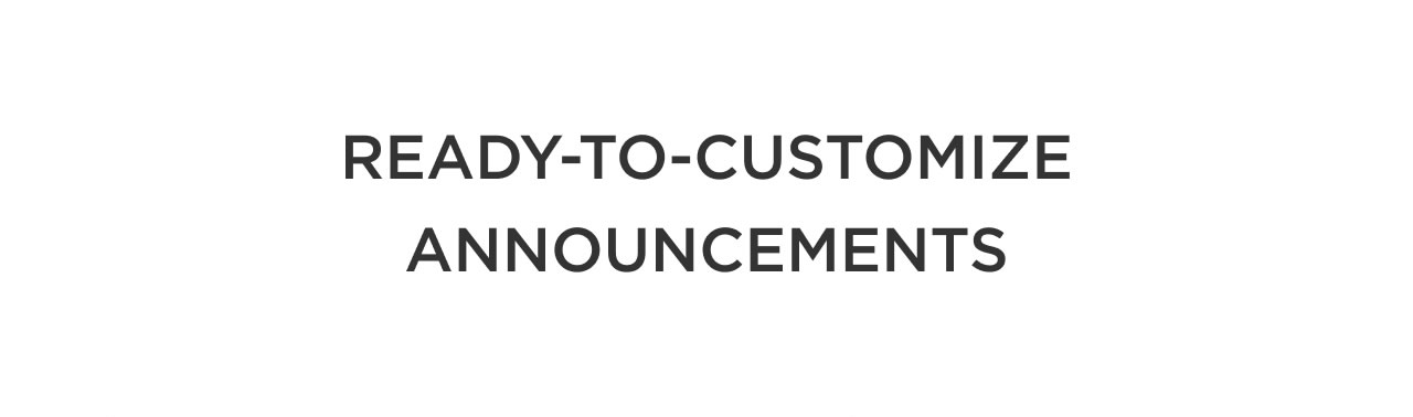 Ready-To-Customize Announcements