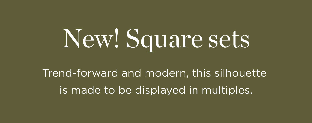 New! Square Sets