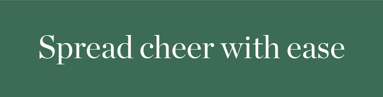 Spread Cheer With Ease