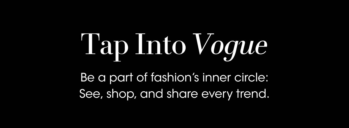 Tap into Vogue