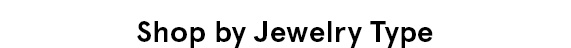 Shop by Jewelry Type