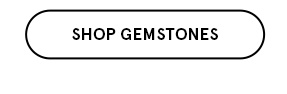 Shop Gemstones