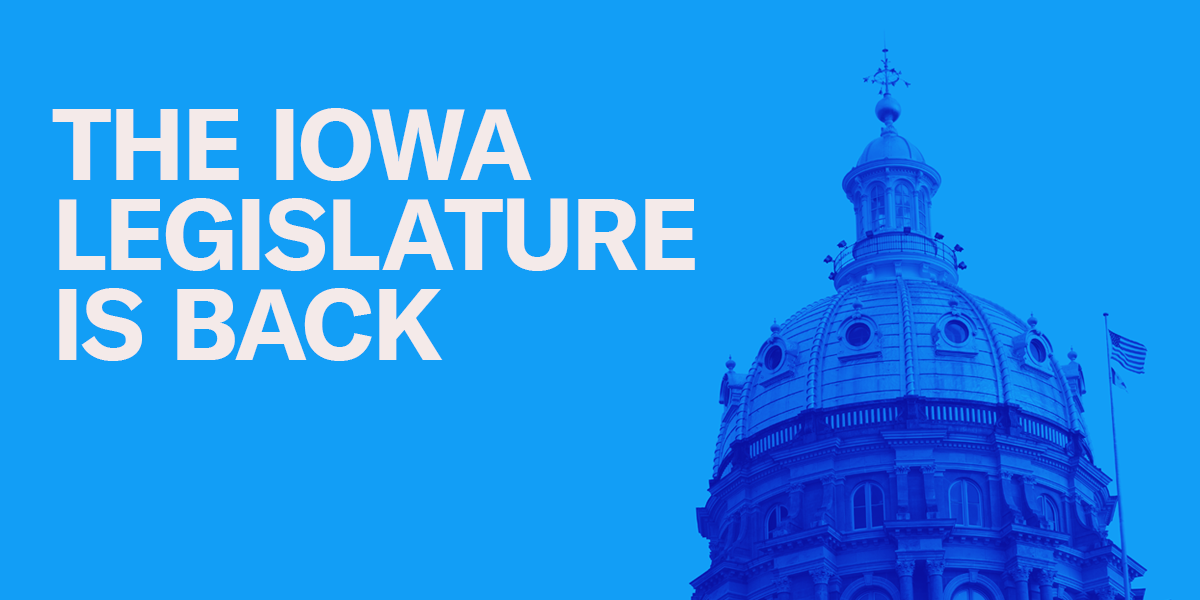 Iowa Legislature is Back