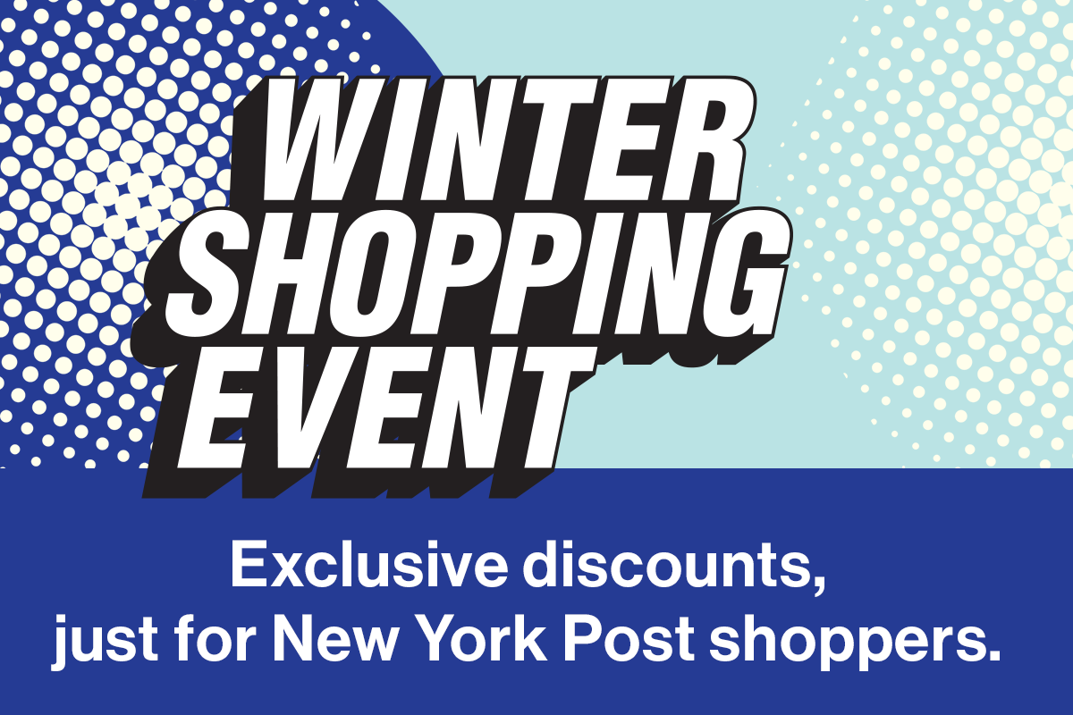 Winter Shopping Event. Exclusive discounts just for New York Post shoppers.