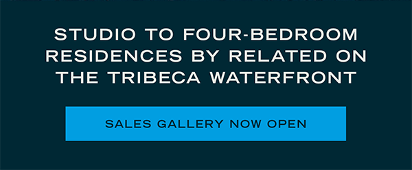 Studio to four-bedroom residences by related on the tribeca waterfront