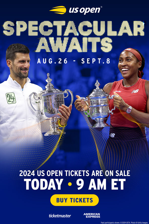 US Open. Spectacular Awaits. Aug.26 - Sept.8. 2024 US Open Tickets are on sale Today. 9am et. Buy Tickets. Ticketmaster. American Express.