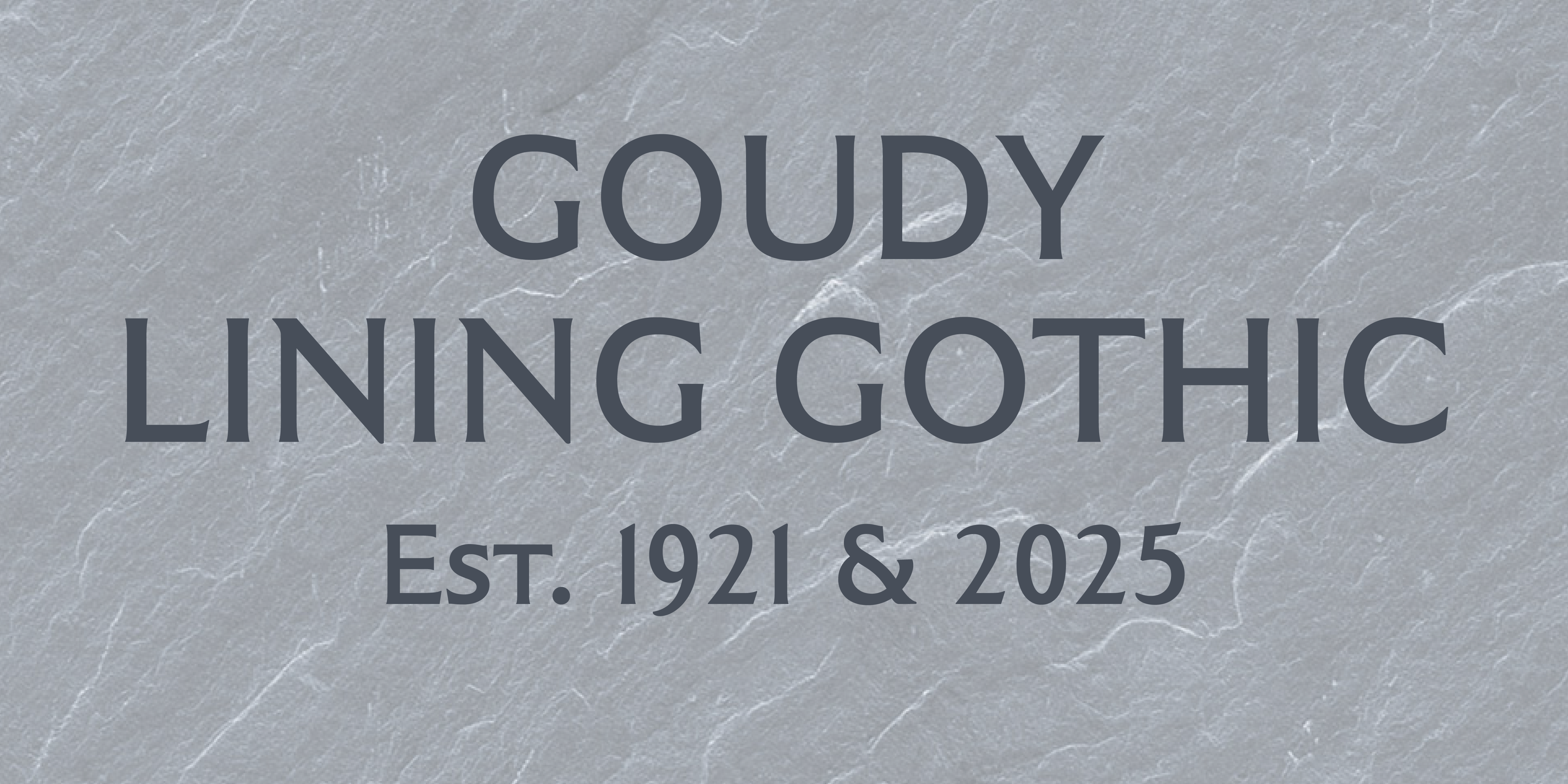 Goudy Lining Gothic