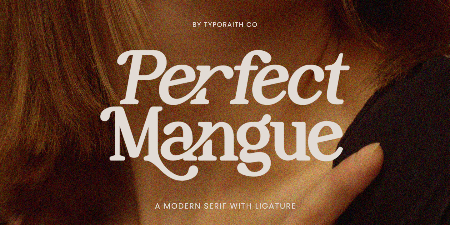 Perfect Mangue by Typoraith Co