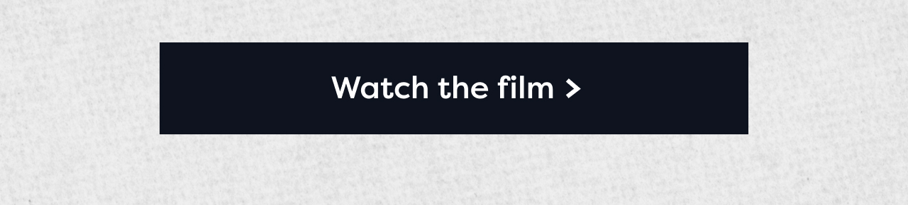 Watch the film >
