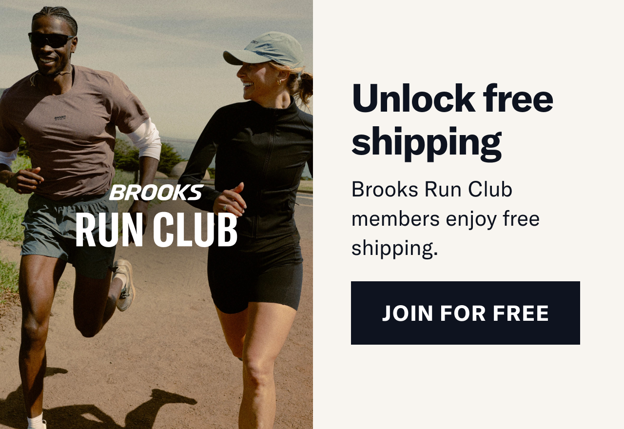 Unlock free shipping | Brooks Run Club members enjoy free shipping | Join for free